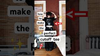 how to make a cutoff tee 💘✨tutorial clothing style unisex androgynous unisexfashion diy [upl. by Ahseal]