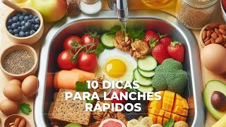 10 Dicas de lanches rápidos [upl. by Adnawak]