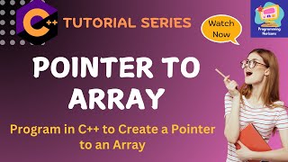 Pointer to an Array Explained  Program in C to Create a Pointer to an Array  Pointer Arithmetic [upl. by Nisse]