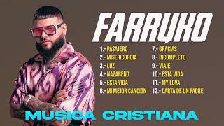 FARRUKO  MUSICA CRISTIANA MIX 2023 TODOS SUS TEMAS CRISTIANOS [upl. by Leonard134]