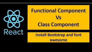 React Functional vs Class Component  Install bootstrap and fontawesome Part5 [upl. by Liagibba]