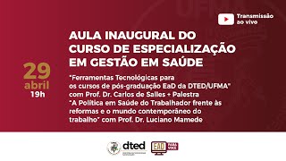 Aula Inaugural do Curso de Especialização em Gestão em Saúde  DTEDUFMA [upl. by Novj]