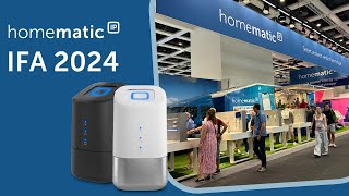 Homematic IP auf der IFA 2024 [upl. by Fugate]