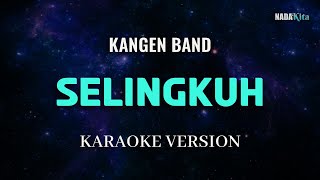 Kangen Band  Selingkuh Karaoke Pop [upl. by Donadee]