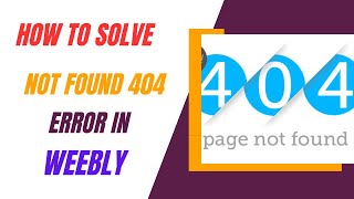 How to Fix Not Found 404 Error in Weebly  Google Search Console [upl. by Shurlock]