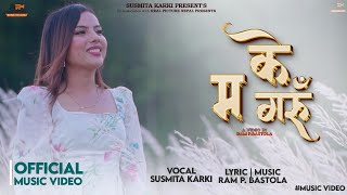 MA K GARU  SUSMITA KARKI  Official music video Female version  New nepali song  2081 [upl. by Noral]