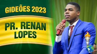 Gideões 2023  Pr Renan Lopes [upl. by Matteo]