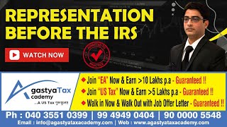 Representation Before the IRS  Agastya Tax Academy [upl. by Wycoff491]