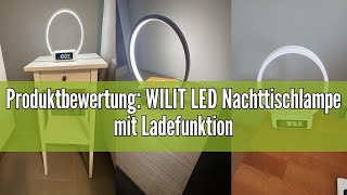 Produktbewertung WILIT LED Nachttischlampe mit Ladefunktion Lichtwecker Wecker mit Uhr Nachttisch [upl. by Aid]