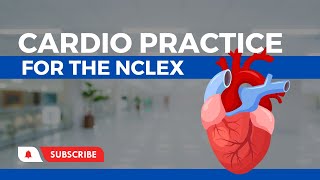 NCLEX Practice Question  Cardiology [upl. by Allicerp459]