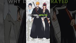 Why Did Ishida Betray Ichigo bleachanime bleach shorts [upl. by Nnylodnewg]