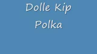 Dolle Kip Polka [upl. by Ysor674]