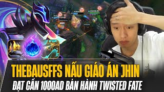 THEBAUSFFS NẤU GIÁO ÁN JHIN NƯỚC MẮT ĐI TOP GẦN 1000AD BÁN HÀNH TWISTED FATE KHÓC THÉT [upl. by Annatsirhc]