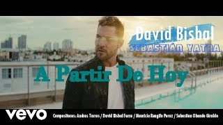 David Bisbal feat Sebastián Yatra  A Partir De Hoy Letra  Lyric Video [upl. by Naj]