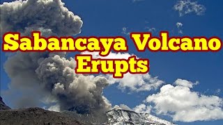 Sabancaya Volcano Erupts Peru Central Andes Volcanic Zone South AmericaIndoPacific Ring Of Fire [upl. by Cami]