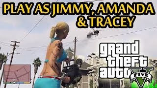 ★ GTA 5  Play As Jimmy Amanda amp Tracey Character Mods [upl. by Hteboj]