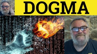 🔵 Dogma Meaning  Dogmatic Defined  Dogmatic Exampled  Dogma  Formal English  Dogma Dogmatic [upl. by Ormiston]