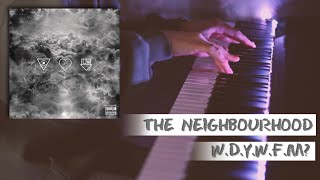 The Neighbourhood  WDYWFM piano cover sheets [upl. by Omar782]