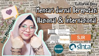 TUTORIAL DAY CARA MENCARI JURNAL BEREPUTASI NASIONAL DAN INTERNASIONAL Scopus SJR Sinta 📃💡 [upl. by Liauqram]