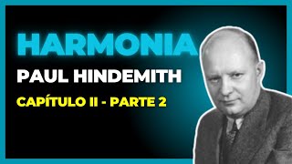 Harmonia Tradicional Paul Hindemith  Capítulo II  Parte 2 [upl. by Derr324]