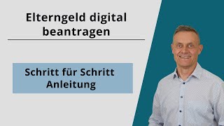 Elterngeldantrag ausfüllen  digital online beantragen [upl. by Aicul]