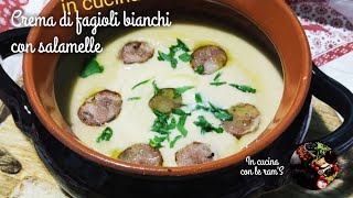 Crema di fagioli bianchi con salamelle [upl. by Hussey]