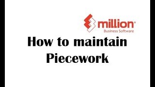 Payroll Tutorial 6 How to maintain Piecework in Million Software [upl. by Asim]