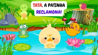 Tatá a Patinha Reclamona [upl. by Sivam]