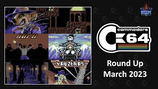 C64 Round Up March 2023  New Games and Flashback [upl. by Ateekal]