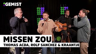 Thomas Acda Rolf Sanchez amp Kraantje Pappie  Missen Zou  Live Bij 538 [upl. by Ciro859]