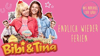 Bibi amp Tina  Die Serie  Endlich wieder Ferien Folge 1  Das Hörspiel zur Serie [upl. by Erasmo]