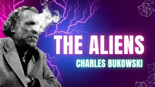 The Aliens by Charles Bukowski [upl. by Titania]