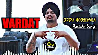 VARDAAT  WARDAAT SIDDU MOOSEWALA  NEW LETIST PUNJBI SONG  GO MUSIC [upl. by Brita]