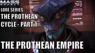 Mass Effect Lore  The Prothean Cycle  Part 1  The Prothean Empire [upl. by Adnwahsat]