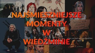 10 NAJŚMIESZNIEJSZYCH MOMENTÓW W WIEDŹMINIE [upl. by Nittirb]