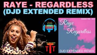 RAYE  REGARDLESS 2020 DJD EXTENDED REMIX [upl. by Burkley]