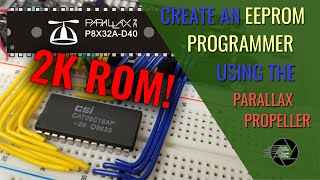 EEPROM PROGRAMMER WITH THE PARALLAX PROPELLER [upl. by Akemit]