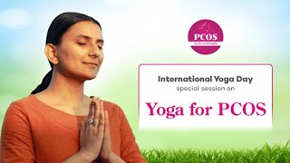 Yoga for PCOS  Manage Irregular Periods and Hormonal Imbalances  International Yoga Day 2022 [upl. by Tengdin]