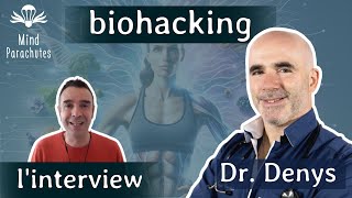 Au top de sa forme PHYSIQUE et MENTALE grâce au Biohacking  Interview du Dr Denys Coester [upl. by Fontes]