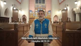 Bible Study with Mashdots Jobanian Սաղմոս 68․1935  Avedaran [upl. by Harrie]