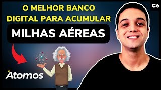 6 motivos do porquê o C6 BANK é o melhor banco digital para acumular PONTOS e MILHAS  C6 Átomos [upl. by Annola516]