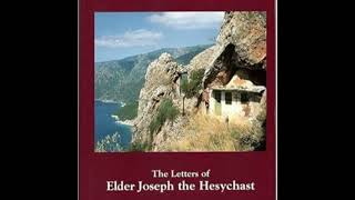 MONASTIC WISDOM The Letters of Saint Joseph the Hesychast Part 3 [upl. by Docila]