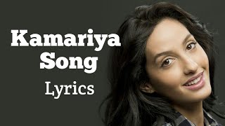 KAMARIYA LYRICS – Stree Item Song  Nora Fatehi [upl. by Wylen360]