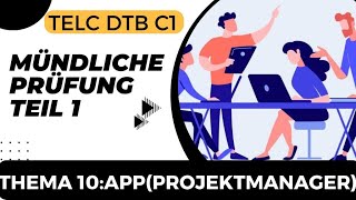 TELC  DTB C1  mündliche Prüfung  App Projektmanager [upl. by Vashti632]