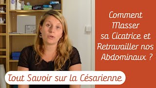 Césarienne Comment Masser sa Cicatrice et Retravailler nos Abdominaux [upl. by Jarvis]