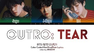 BTS 방탄소년단 Outro  Tear Color Coded Lyrics [upl. by Kcinnay370]