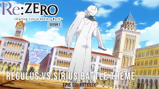 ReZero Season 3 OST  Regulus vs Sirius Battle Theme [upl. by Helfant]