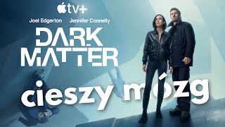 APPLE ma ZNOWU dobry serial 😵  DARK MATTER recenzja bez spojlerów [upl. by Lazaruk592]