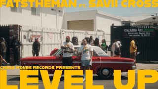 Fats The Man  Level Up ft Savii Cross [upl. by Annhoj]