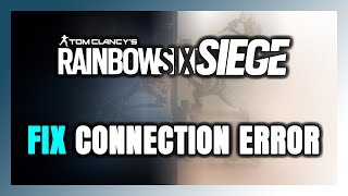 How to FIX Rainbow Six Siege Connection Error  Server Error [upl. by Muffin]